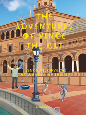 cover image of US English--The Adventures of Vince the Cat--Vince Discovers the Wonder of Seville